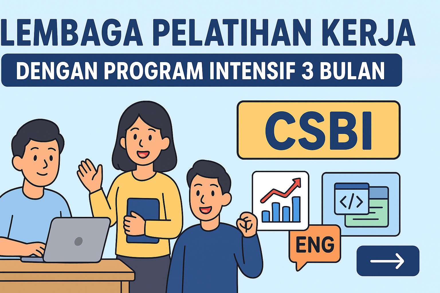 Lembaga Pelatihan Kerja CSBI dengan Program Intensif 3 Bulan