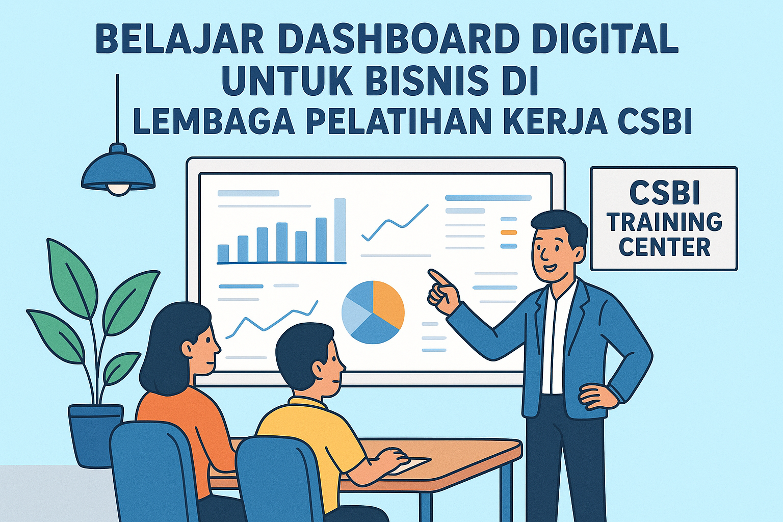 Belajar Dashboard Digital untuk Bisnis di Lembaga Pelatihan Kerja CSBI